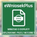 Przejdź do - Rolniku złóż wniosek o przyznanie płatności na 2018 przez Internet za pośrednictwem nowej aplikacji eWniosekPlus
