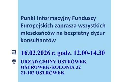 
Dnia 16 lutego 2026 roku w godz. 12.00-14.30 konsultanci Punktu Informacyjnego Funduszy Europej...